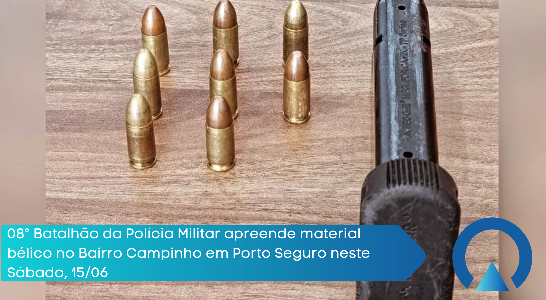 08° Batalhão da Polícia Militar apreende material bélico em Porto Seguro