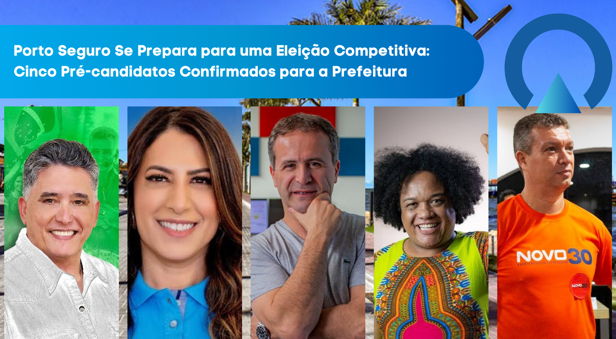 Porto Seguro Se Prepara para uma Eleição Competitiva: Cinco Pré-candidatos Confirmados para a Prefeitura