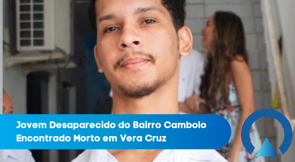 Jovem Desaparecido do Bairro Cambolo Encontrado Morto em Ribanceira em Vera Cruz