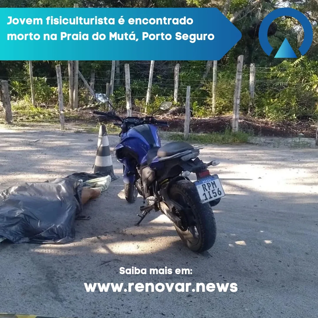 Jovem fisiculturista é encontrado morto na Praia do Mutá, Porto Seguro